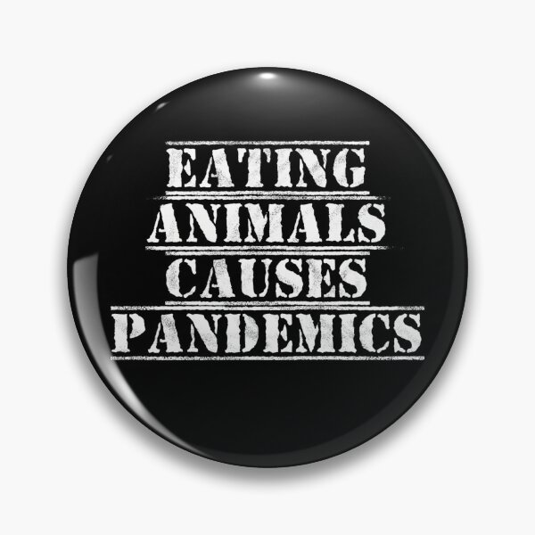Item preview, Eating Animals Causes Pandemics designed and sold by BtheLight.
