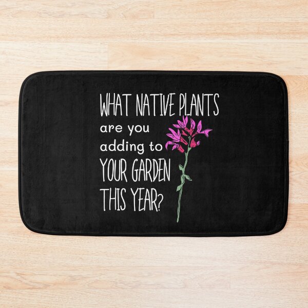 Item preview, What Native Plants Are You Adding To Your Garden? Design designed and sold by EarthArtDesigns.