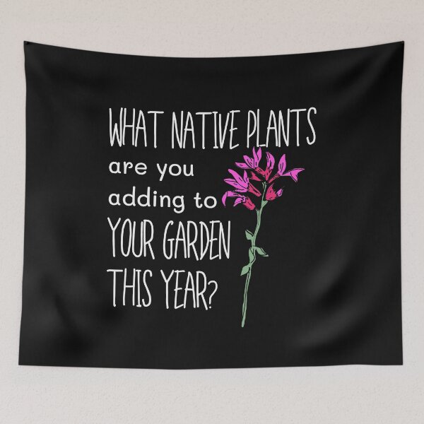 Item preview, What Native Plants Are You Adding To Your Garden? Design designed and sold by EarthArtDesigns.