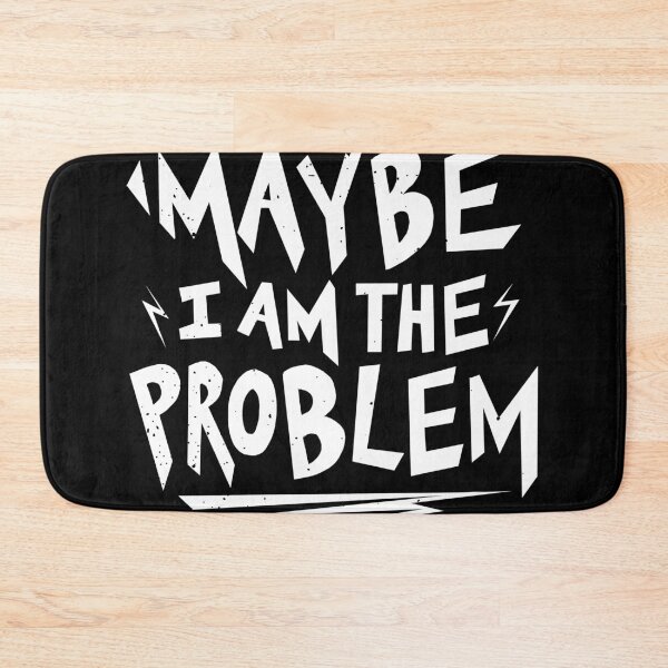 Item preview, Maybe i am the problem designed and sold by teeman Nunez.