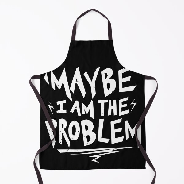 Item preview, Maybe i am the problem designed and sold by teeman Nunez.