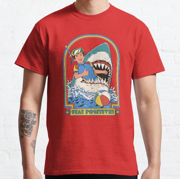 Stay Positive Classic T-Shirt