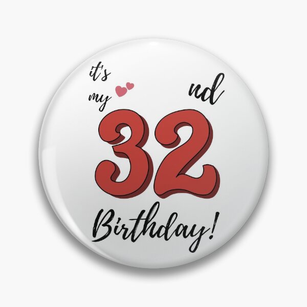Item preview, It's My 32nd Birthday quote designed and sold by WayneTower.