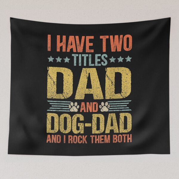 Item preview, Dog Lover Dad Funny Puppy Father Quote Fathers Day Saying T-Shirt  designed and sold by Connect-Sparkta.