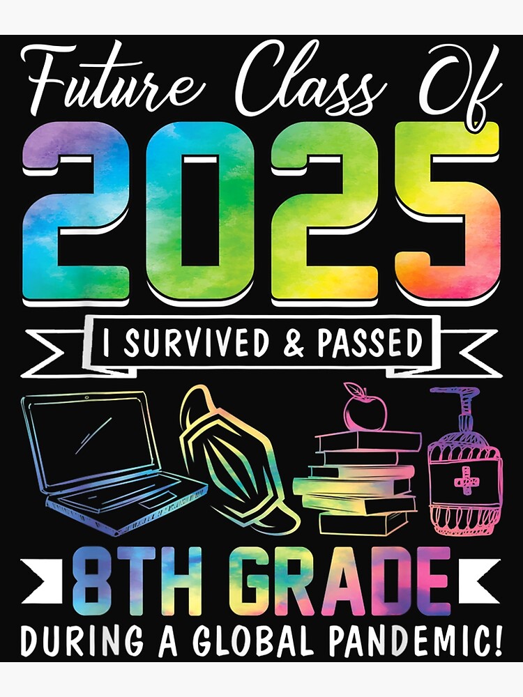 "Future Class Of 2025 I Survived Passed 8th Grade Graduation TShirt