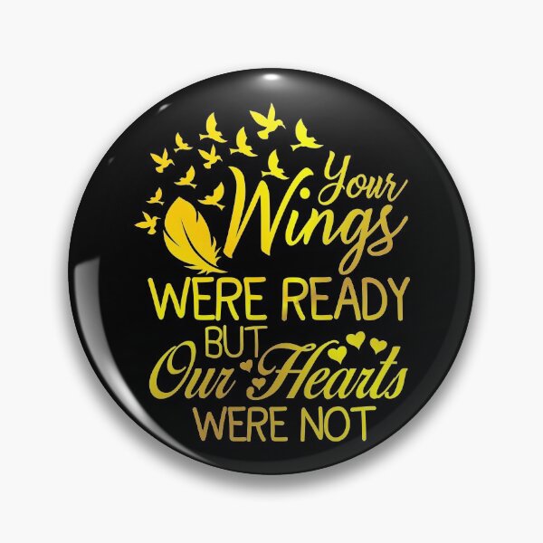 Item preview, your wings were ready but our hearts were not designed and sold by PUNCH ME IN SHOP.