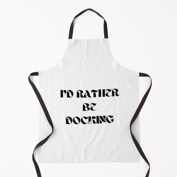 Item preview, I’d Rather be Docking designed and sold by BigTeaseTees.