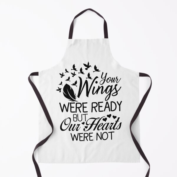 Item preview, your wings were ready but our hearts were not designed and sold by PUNCH ME IN SHOP.