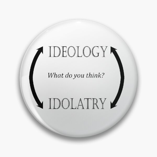 Item preview, idolatry ,ideology designed and sold by HiChois.