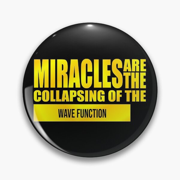 Item preview, miracles are the collapsing of the wave function designed and sold by PUNCH ME IN SHOP.