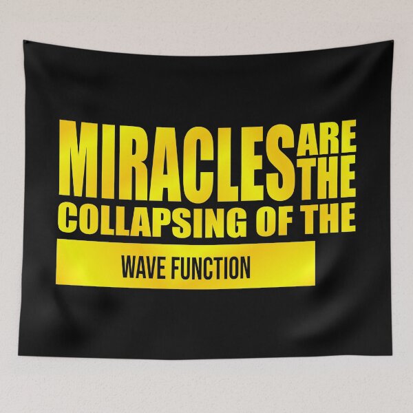 Item preview, miracles are the collapsing of the wave function designed and sold by PUNCH ME IN SHOP.