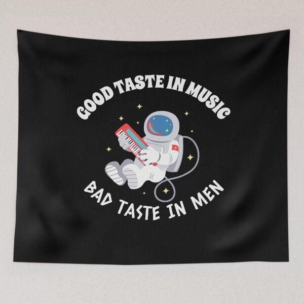 Item preview, Good taste in music bad taste in men designed and sold by mr&mrsmalik malik.
