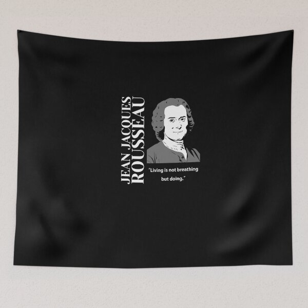 Item preview, philosopher,Jean Jacques Rousseau, Living is not breathing but doing (black) designed and sold by challengecafe.