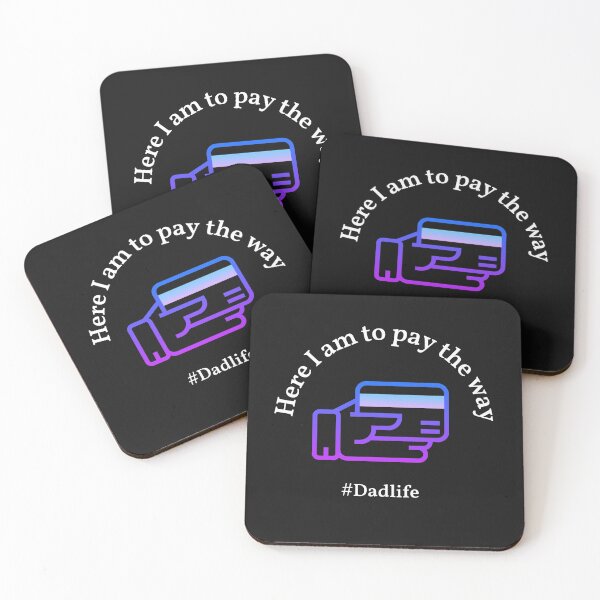 Item preview, Here I am to pay the Way (White) #FathersDay2021 designed and sold by GeoTeasters.