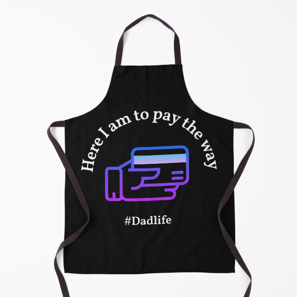 Item preview, Here I am to pay the Way (White) #FathersDay2021 designed and sold by GeoTeasters.