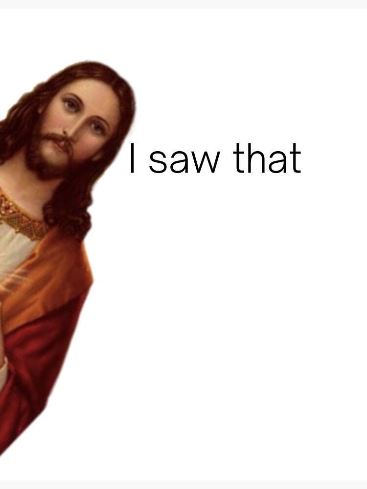 Jesus I Saw That Meme - Funny Meme Design" Greeting Card for Sale by Trndii  | Redbubble