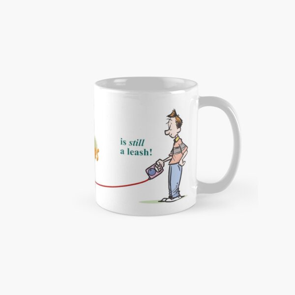 Buckles: “A leash twice as long...” Classic Mug
