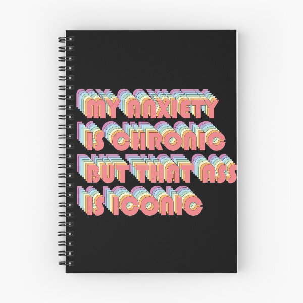Item preview, My anxiety is chronic but that ass is iconic designed and sold by Thurisaz Designs.