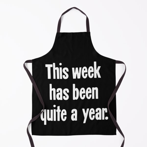Item preview, This Week Has Been Quite A Year designed and sold by Good-Looking Corpse.