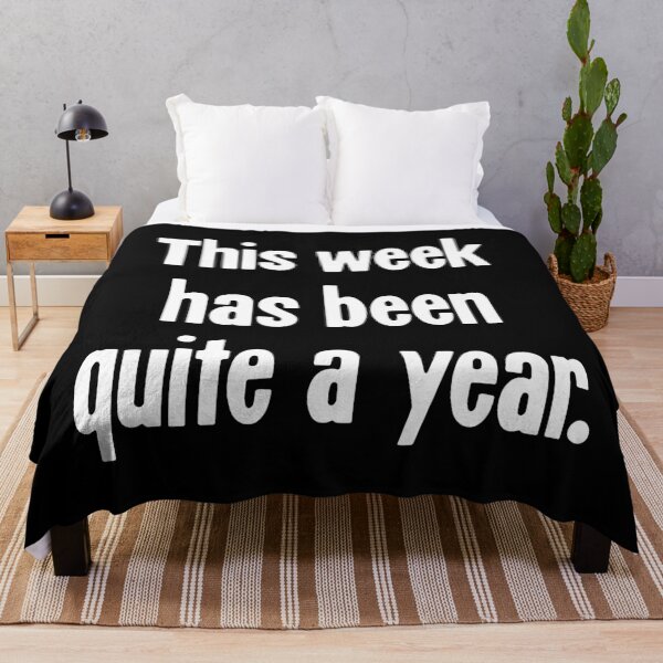 Item preview, This Week Has Been Quite A Year designed and sold by Good-Looking Corpse.