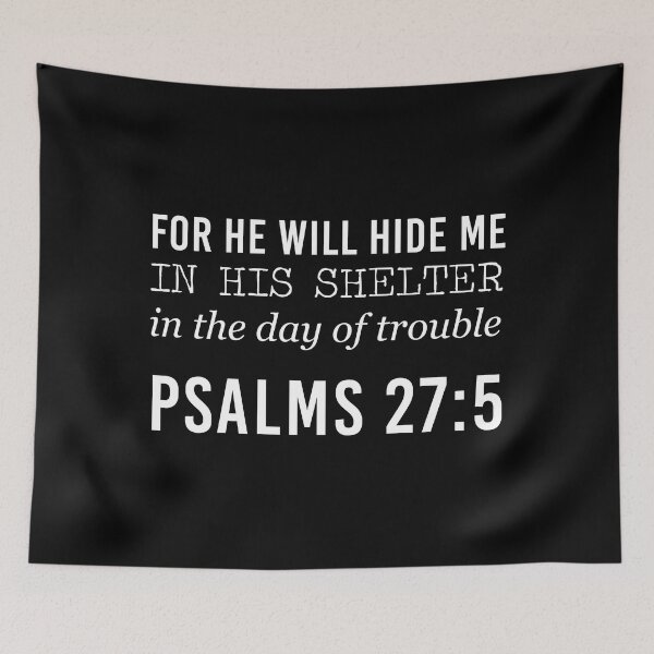 Item preview, Psalms 27:5 For he will hide me in his shelter in the day of trouble designed and sold by corbrand.