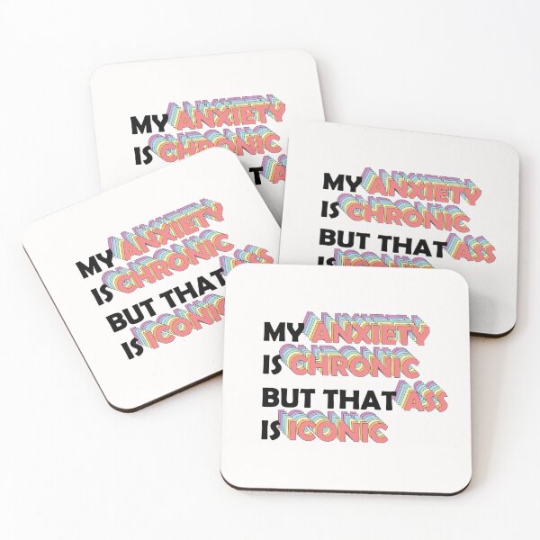 Item preview, My anxiety is chronic but that ass is iconic designed and sold by Thurisaz Designs.