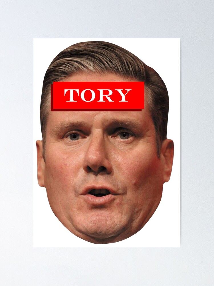 keir-starmer-is-a-tory-poster-for-sale-by-ichneumon-art-redbubble