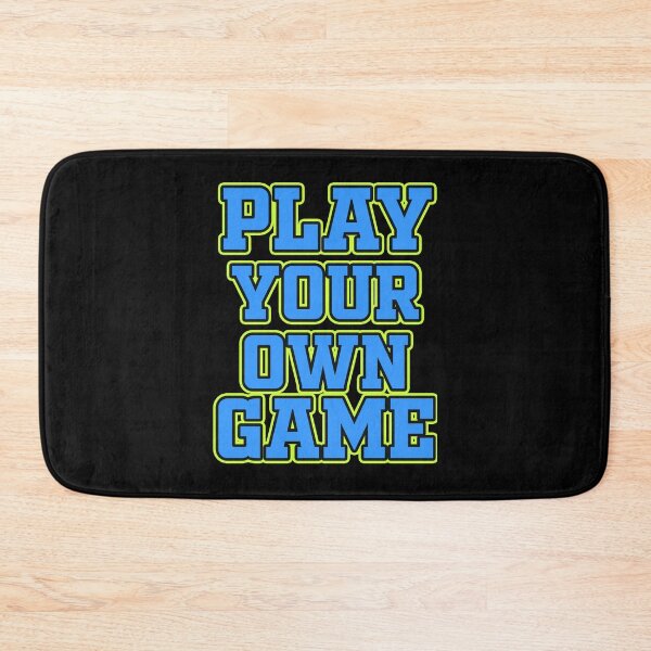 Item preview, Play Your Own Game designed and sold by DynastyArt.