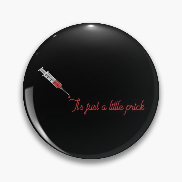 Item preview, It's just a little prick designed and sold by TheLexyHeart.