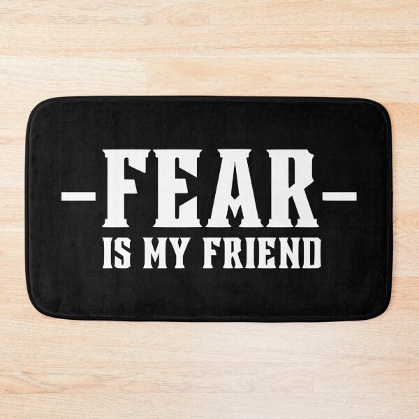 Item preview, FEAR Is My Friend designed and sold by OMdesigns93.