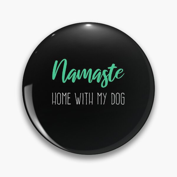 Item preview, Namaste Home With My Dog designed and sold by doucelune.