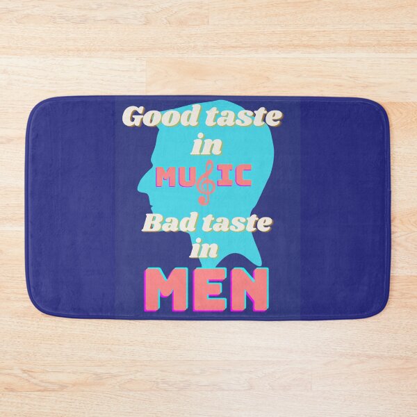 Item preview, Good taste in music bad taste in men  designed and sold by Quirknmore.