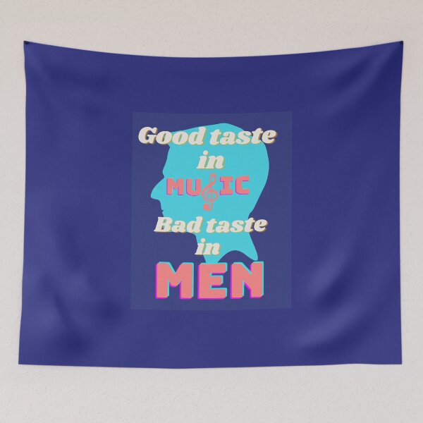 Item preview, Good taste in music bad taste in men  designed and sold by Quirknmore.