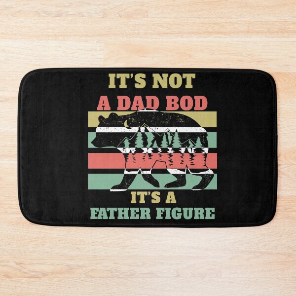 Item preview, It's not A DAD BOD, It's A FATHER FIGURE designed and sold by Sam Artist.