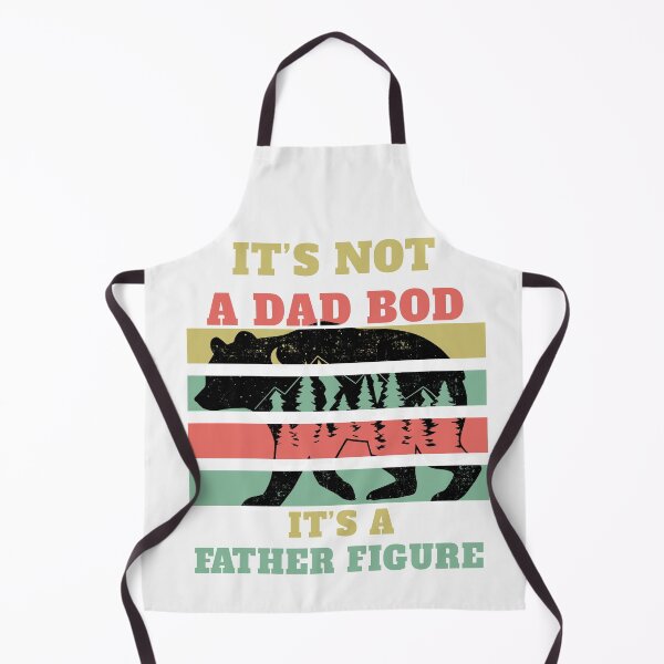 Item preview, It's not A DAD BOD, It's A FATHER FIGURE designed and sold by Sam Artist.