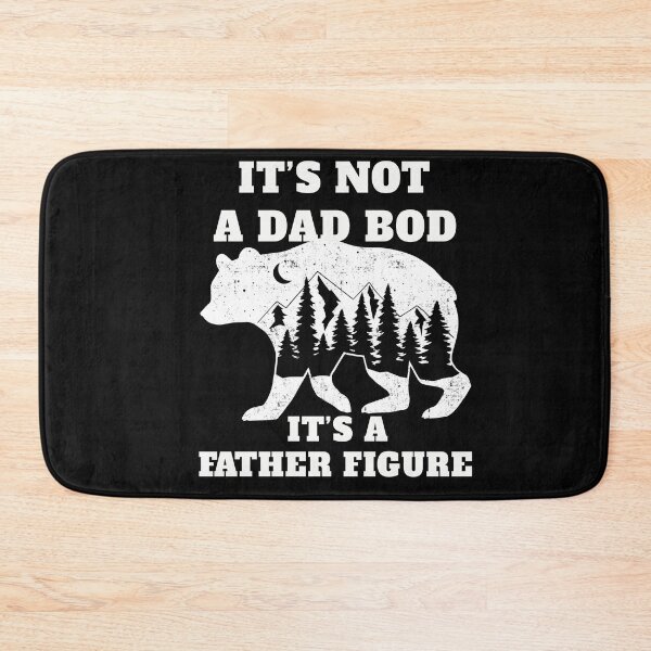 Item preview, It's not A DAD BOD, It's A FATHER FIGURE designed and sold by Sam Artist.