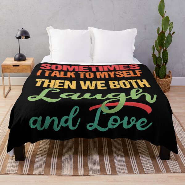 Item preview, Sometimes I Talk to Myself Then We Both Laugh Funny Sarcastic Quote designed and sold by RS-Collections.