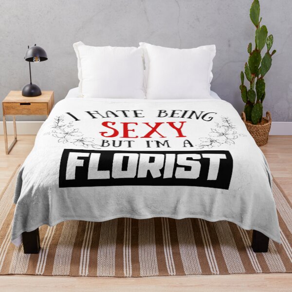 Item preview, I Hate Being Sexy But I'm A Florist designed and sold by OMdesigns93.