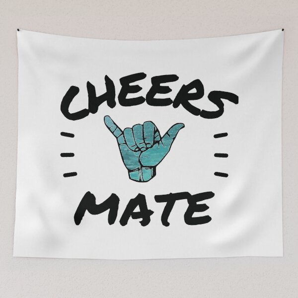 Item preview, Cheers Mate Shaka designed and sold by OMdesigns93.