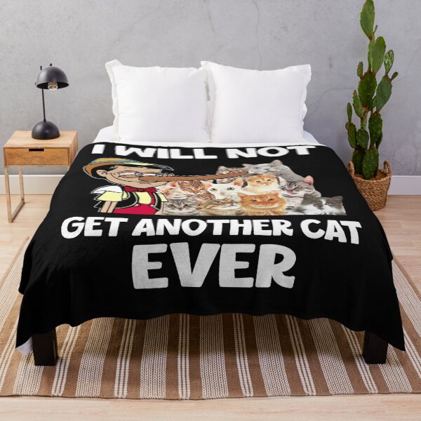 Item preview, Cat Lovers Funny Quote I Will Never Get Aother Cat Ever Men Women designed and sold by teest2209.