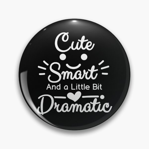 Item preview, Cute Smart and a little bit Dramatic Shirt,Funny Baby Girls Tshirt,Baby Sayings Tee,Funny Toddler Shirt designed and sold by Babe3955.