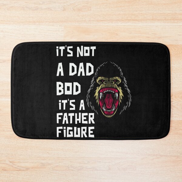 Item preview, It's not A DAD BOD, It's A FATHER FIGURE designed and sold by Sam Artist.