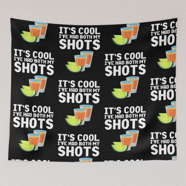 Item preview, It's Cool I've had both my shots tequila designed and sold by georgebuckart.