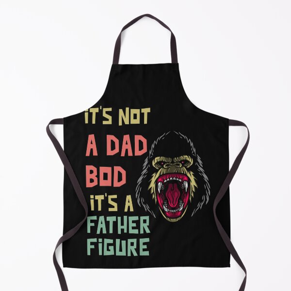 Item preview, It's not A DAD BOD, It's A FATHER FIGURE designed and sold by Sam Artist.