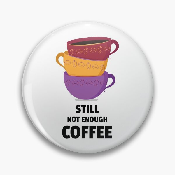 Item preview, Not Enough Coffee designed and sold by YOYOCollection.