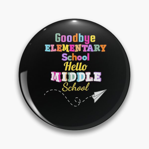 Item preview, Goodbye Elementary School Graduation Hello Middle school designed and sold by georgebuckart.