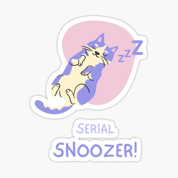 "Serial Snoozer" Sticker for Sale by 2OfAKind Redbubble