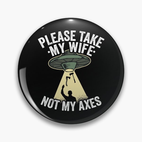 Item preview, Please Take My Wife Axe Throwing Dad Gift Funny designed and sold by Stronzi.