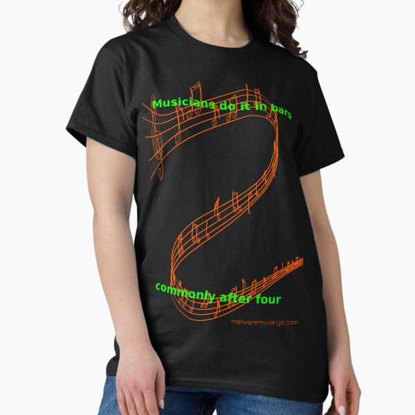 Musicians do it in bars Classic T-Shirt