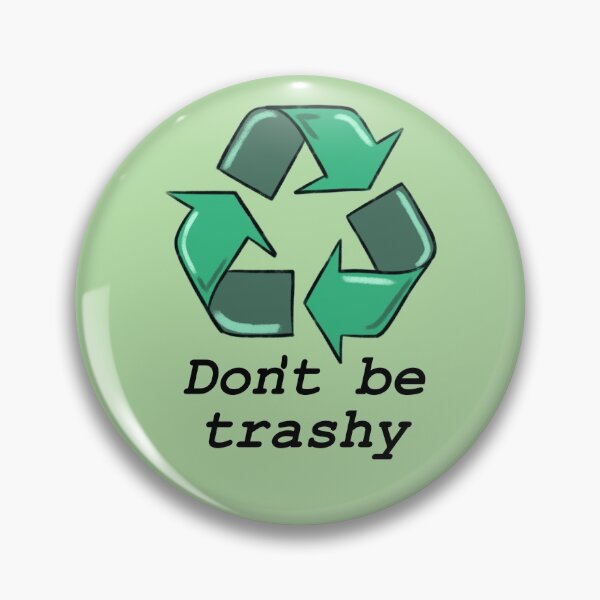 Item preview, Don't be trashy  designed and sold by Palm Tree Atelier.